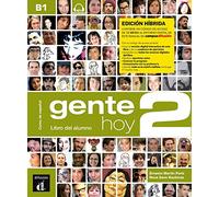Gente hoy hibrido. Libro del alumno. Per le Scuole superiori. Con CD-Audio (Vol. 2): curso de español