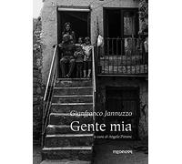 Gente mia. Ediz. illustrata