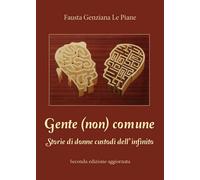Gente (non) comune di Fausta Genziana Le Piane, 2017, Youcanprint - ER