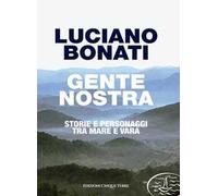 Gente nostra. Storie e personaggi tra mare e Vara