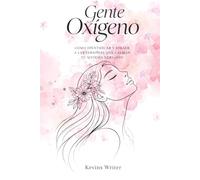 Gente Oxígeno: Cómo identificar y atraer a las personas que calman tu sistema nervioso