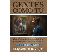 Gentes como tu Tomo I