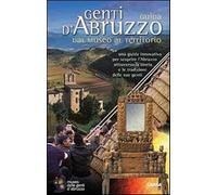 Genti d'Abruzzo. Guida dal museo al territorio - AA.VV.