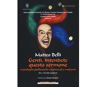 Genti, intendete questo sermone. Monologhi giullareschi medioevali e moderni. Con DVD video