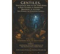 Gentiles: Yon Gnostic Nod To The Three Kings (Intuitions from the Misty Forest)