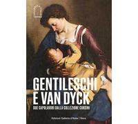 Gentileschi e Van Dyck. Due capolavori dalla Collezione Corsini. Ediz. illustrata