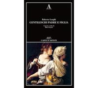 Gentileschi. Padre e figlia