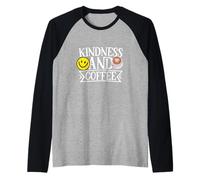 Gentilezza E caffè Sorriso Viso Positivo Citazione Amante del caffè Maglia con Maniche Raglan