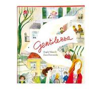 Gentilezza. Ediz. a colori