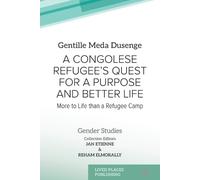 Gentille Meda D A Congolese Refugee's Quest for a Purpose and Bette (Tascabile)