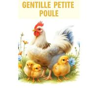 Gentille petite poule: Un conte de Noël tendre et lumineux pour petits et grands