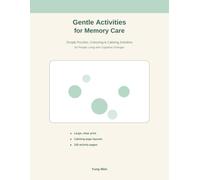 Gentle Activities for Memory Care: Large Print Puzzles, Coloring Pages, Reminiscence Prompts, and Calm Conversation Activities for Seniors and Caregivers