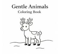 Gentle Animals Coloring Book: Simple, calm animal pages for relaxed coloring