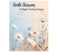 Gentle Blossoms: A Simple Coloring Journey