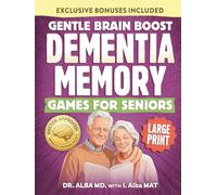 Gentle Brain Boost Dementia Games for Seniors-Easy-Start Large Print Activity Book: Memory Games, Cognitive Exercises & Puzzles for Brain Fog & Alzheimer Care-Simple, Soothing Confidence-Building.