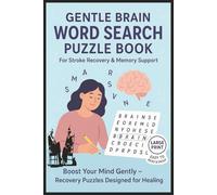Gentle Brain Word Search Puzzle Book for Stroke Recovery & Memory Support For Adults & Seniors: Brain Games Find & Cross Words Large Print|About ... Stroke Patients Rehab & Recovery Gifts