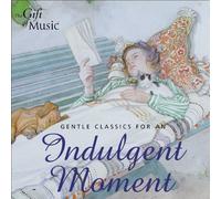 Gentle Classics for an Indulgent Moment (CD) Album