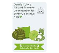 Gentle Colors: A Low-Stimulation Coloring Book for Sensory-Sensitive Kids