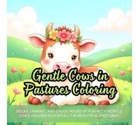 Gentle Cows in Pastures Coloring: Cute coloring book for kids, coloring book for adults, kawaii coloring book, Coloring Book for Adults and Kids, Bold ... coloring, farm coloring, countryside coloring