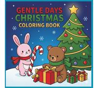 Gentle Days: Christmas Coloring Book: A simple and easy coloring book with cute animals for adults and children’s