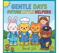 Gentle days: Future little helpers coloring book: A simple and easy coloring book for adults and children’s