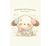 Gentle Days Make Strong Hearts