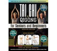 Gentle & Easy Tai Chi & Qigong for Seniors Over 60 and Beginners: Step-by-step illustrated guide with adaptable exercises and a 30-day plan to feel younger and independent in just 10 minutes a day!