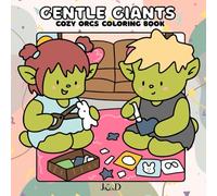 Gentle Giants: Cozy Orcs Fantasy Coloring Book