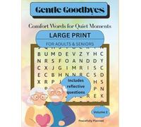 Gentle Goodbyes: Comfort Words for Quiet Moments: A Soothing Word Search Puzzle Book for Grief Support, End-of-Life Planning, Legacy Reflection & Peace of Mind