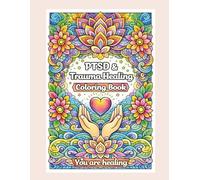 Gentle Healing: A Trauma & PTSD Coloring Book for Calm, Mindfulness, and Emotional Recovery