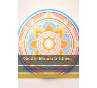 Gentle Mandala Lines: Soft Mandala Patterns for Relaxing Coloring