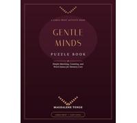 Gentle Minds Puzzle Book: Simple Matching, Counting, and Word Games for Memory Care