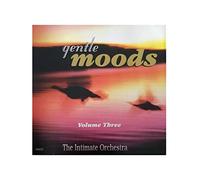 GENTLE MOODS VOLUME THREE : THE INTIMATE ORCHESTRA
