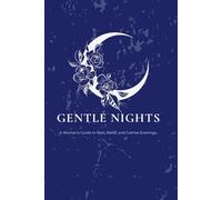 Gentle Nights: A Woman’s Guide to Rest, Relief, and Calmer Evenings