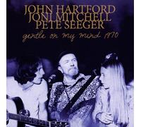 Gentle On My Mind 1970 - John Hartford / Joni Mitchell / Pete Seeger (Audio Cd)