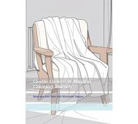 Gentle Orders: A Mindful Coloring Journey: Relax and Find Calm with Minimalist Designs