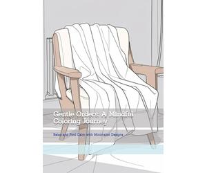 Gentle Orders: A Mindful Coloring Journey: Relax and Find Calm with Minimalist Designs