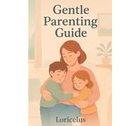 GENTLE PARENTING GUIDE