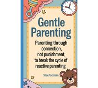 Gentle Parenting Guide Parenting Through Connection, no - brossura NUOVA...