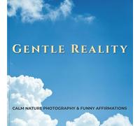 Gentle Reality When Being Steady is More Than Enough: Calm Nature Photography & Funny Affirmations for Your Desk