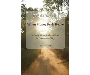 Gentle Resets: When Money Feels Heavy: A Gentle, Faith-Anchored Reset for Overwhelmed Days