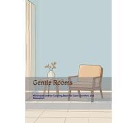 Gentle Rooms: Minimalist Interior Coloring Book for Calm, Comfort, and Relaxation