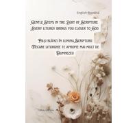 Gentle Steps in the Light of Scripture - Pași blânzi în lumina Scripturii: Listen, Take Notes, Live - Your Diary for Holy Mass Ascultă, Notează, Trăiește - Agenda Ta pentru Sfânta Liturghie