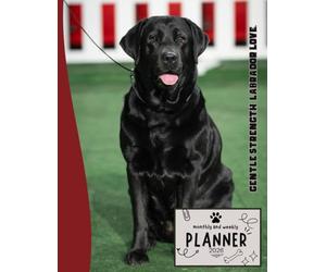 Gentle Strength. Labrador Love. | 2026 Planner Black Labrador Retriever Dog: Dated Weekly and Monthly Page Views With Space For Notes | From Jan to ... Birthday, All Holiday | Perfect For Dog Lover