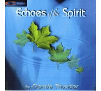 Gentle Thunder - Echoes of the Spirit (UK Import)