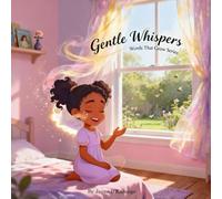 Gentle Whispers: Words That Grow Series
