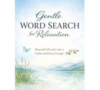 Gentle Word Search for Relaxation: Peaceful Puzzles for Adults Seeking a Calm, Screen-Free Escape