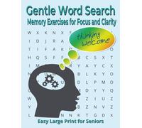 Gentle Word Search Large Print for Seniors: Memory Exercises Focus Clarity Cognitive Stimulation Relaxing Easy Brain Activities