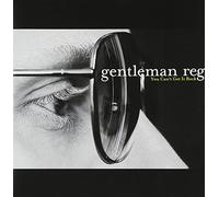Gentleman Reg - You Can't Get It Back