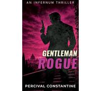 Gentleman Rogue: A Pulp Thriller: 3